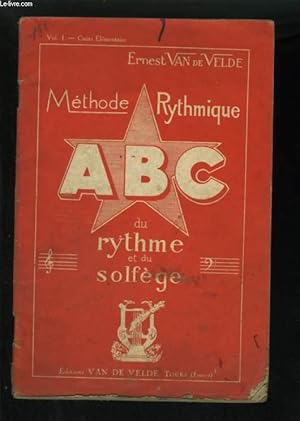 Bild des Verkufers fr METHODE RYTHMIQUE ABC DU RYTHME ET DU SOLFEGE - VOLUME 1 : COURS ELEMENTAIRE (ROUGE). zum Verkauf von Le-Livre