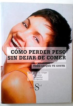 Seller image for Cmo perder peso sin dejar de comer for sale by Librera Salvalibros Express