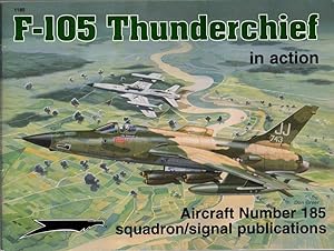 Bild des Verkufers fr F-105 Thunderchief in Action (Aircraft 185) zum Verkauf von Clausen Books, RMABA