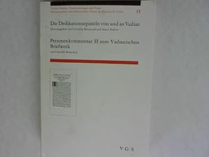 Bild des Verkufers fr Die Dedikationsepisteln von und an Vadian: Personenkommentar II zum Vadianischen Briefwerk. Vadian-Studien, Untersuchungen und Texte, Heft 11. zum Verkauf von Antiquariat Bookfarm