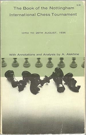 Seller image for The Book of the Nottingham International Chess Tournament, 10th To 28th August, 1936 for sale by Sabra Books
