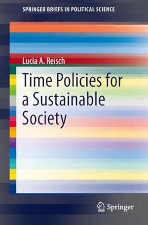 Immagine del venditore per Time Policies for a Sustainable Society venduto da BuchWeltWeit Ludwig Meier e.K.