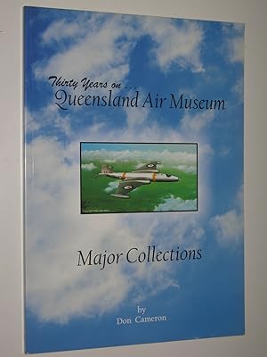 Thirty Years On. Queensland Air Museum : Major Collections