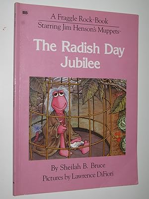 Imagen del vendedor de The Radish Day Jubilee - Fraggle Rock Series a la venta por Manyhills Books