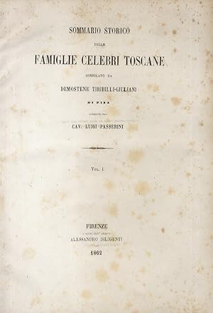 Bild des Verkufers fr Sommario storico delle famiglie celebri toscane. Compilato da Demostene Tiribilli-Giuliani di Pisa, riveduto dal cav. Luigi Passerini. zum Verkauf von Libreria Oreste Gozzini snc