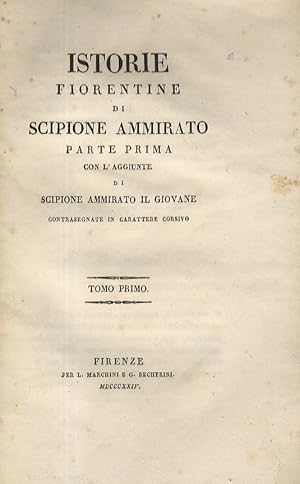 Istorie fiorentine di Scipione Ammirato. Parte prima [-seconda] con l'aggiunte di Scipione Ammira...