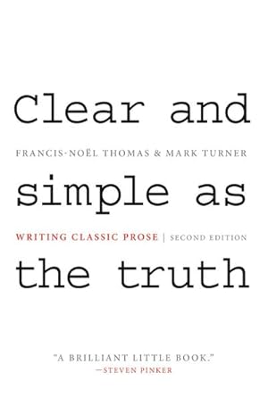 Bild des Verkufers fr Clear and Simple as the Truth : Writing Classic Prose - Second Edition zum Verkauf von AHA-BUCH GmbH