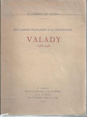 Bild des Verkufers fr Des gardes Franaises  la Convention. Valady 1766 - 1793 zum Verkauf von LIBRAIRIE GIL-ARTGIL SARL