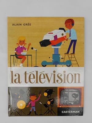 la télévision écrit et dessiné par Alain Grée. Achille et Bergamote. présentent dans la collectio...