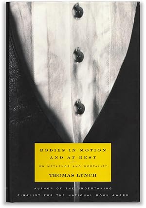 Bodies in Motion and at Rest: On Metaphor and Mortality.