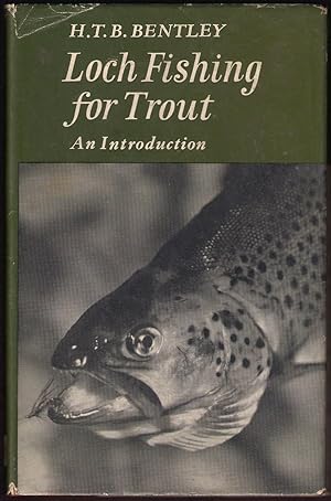 Bild des Verkufers fr LOCH FISHING FOR TROUT: AN INTRODUCTION. By H.T.B. Bentley. zum Verkauf von Coch-y-Bonddu Books Ltd