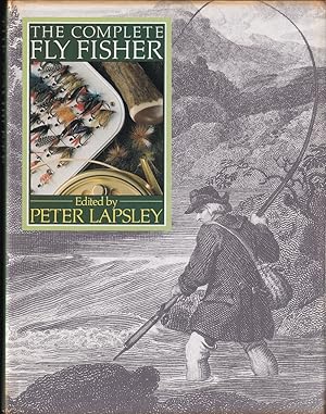 Seller image for THE COMPLETE FLY FISHER. Edited by Peter Lapsley. for sale by Coch-y-Bonddu Books Ltd