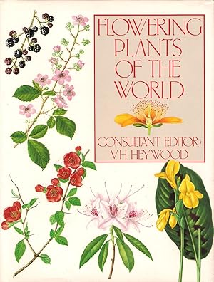 Seller image for FLOWERING PLANTS OF THE WORLD. Consultant editor: Professor V.H. Heywood. for sale by Coch-y-Bonddu Books Ltd