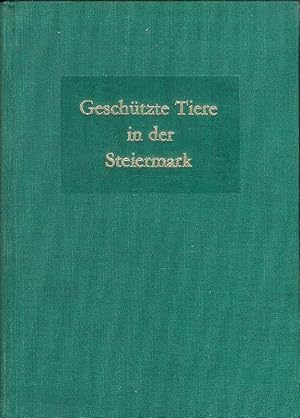 Bild des Verkufers fr Geschtzte Tiere in der Steiermark. Herausgegeben vom sterr. Naturschutzbund. zum Verkauf von erlesenes  Antiquariat & Buchhandlung