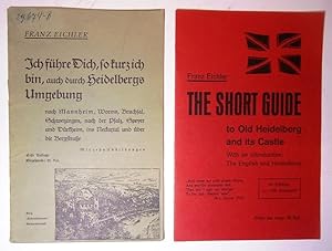 2 Bände: 1. Ich führe Dich, so kurz ich bin, auch durch Heidelbergs Umgebung. - 2. The Short Guid...