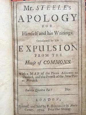 Mr. Steele's Apology For Himself and His Writings Occasioned By His Expulsion From the House of C...