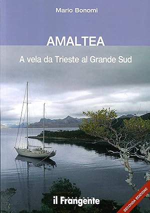 Seller image for Amaltea. A vela da Trieste al Grande Sud for sale by Libro Co. Italia Srl