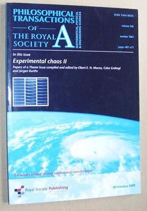 Seller image for Philosophical Transactions of the Royal Society A, Experimental Chaos II: vol.366 no.1865 pages 487-671, 28 February 2008 for sale by Nigel Smith Books