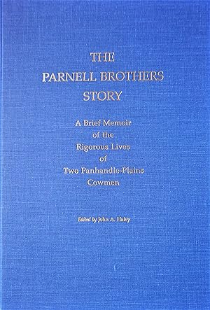 Imagen del vendedor de The Parnell Brothers: A Brief Memoir of the Rigorous Lives of Two Panhandle-Plain Cowmen a la venta por Casa Camino Real