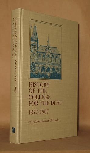 Seller image for HISTORY OF THE COLLEGE FOR THE DEAF 1857-1907 for sale by Andre Strong Bookseller