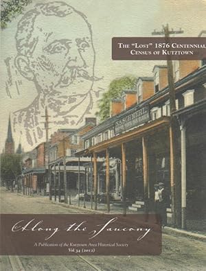 The "Lost" 1876 Centennial of Kutztown Along the Saucony Volume 34
