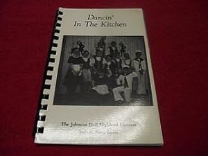 Dancin' in the Kitchen : The Johnena Hall Highland Dancers [Sydney, Nova Scotia]