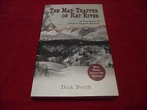 The Mad Trapper of Rat River : A True Story of Canada's Biggest Manhunt