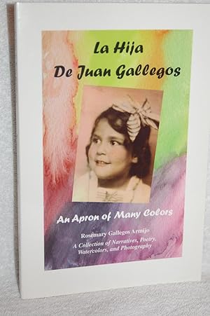 La Hija De Juan Gallegos: An Apron of Many Colors