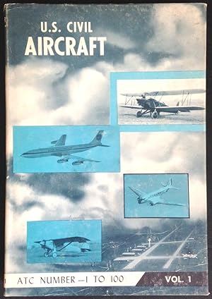 Bild des Verkufers fr U.S. Civil Aircraft, Vol. 1 (ATC 1 - ATC 100) zum Verkauf von The Aviator's Bookshelf