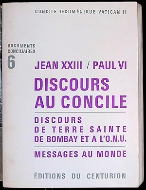 Image du vendeur pour Documents conciliaires 6. Jean XXIII/Paul VI. Discours au concile. Discours de terre sainte de Bombay et  l'O.N.U. Messages au monde mis en vente par LibrairieLaLettre2