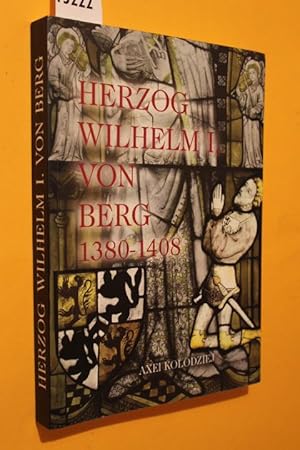 Bild des Verkufers fr Herzog Wilhelm I von Berg 1380-1408 (Bergische Forschungen, Bd. XXIX) zum Verkauf von Antiquariat Tintentraum