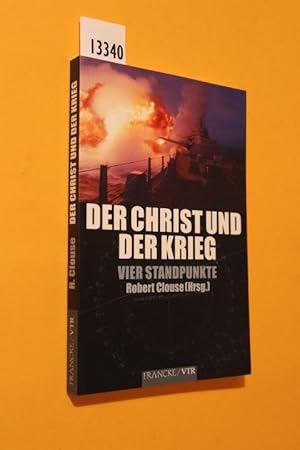 Bild des Verkufers fr Der Christ und der Krieg. Vier Standpunkte. zum Verkauf von Antiquariat Tintentraum