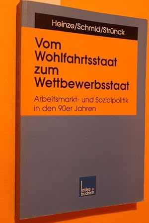 Bild des Verkufers fr Vom Wohlfahrtsstaat zum Wettbewerbsstaat. Arbeitsmarkt- und Sozialpolitik in den 90er Jahren. zum Verkauf von Antiquariat Tintentraum