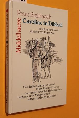 Seller image for Caroline in Dikkali. Erzhlung fr Kinder. Illustriert von Jrgen Aue. for sale by Antiquariat Tintentraum