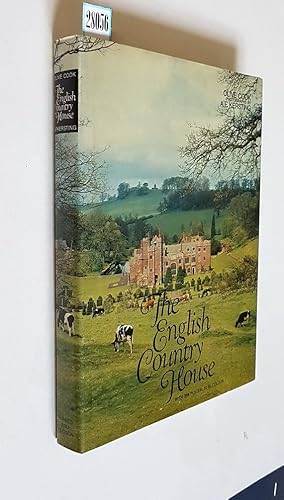 Seller image for THE ENGLISH COUNTRY HOUSE an art and a way of life for sale by Stampe Antiche e Libri d'Arte BOTTIGELLA