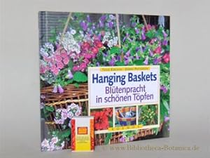 Bild des Verkufers fr Hanging Baskets. Bltenpracht in schnen Tpfen. zum Verkauf von Bibliotheca Botanica