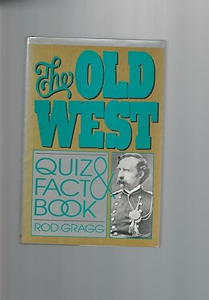 Seller image for The Old West Quiz and Fact Book for sale by Mom and Pop's Book Shop,