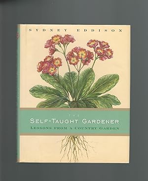 Immagine del venditore per The Self-Taught Gardener : Lessons from a Country Garden venduto da Mom and Pop's Book Shop,
