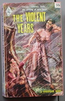 Image du vendeur pour THE VIOLENT YEARS (Book #290 in the Vintage Harlequin Paperbacks series) Western Australia Pioneer Life / Swan River Settlement mis en vente par Comic World