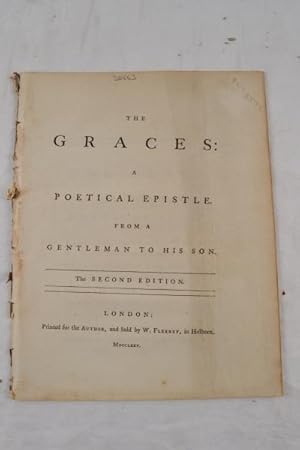 The graces: a poetical epistle. From a gentleman to his son. Second edition.