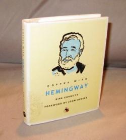 Coffee with Hemingway. Foreword by John Updike.