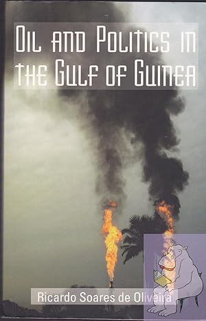 Seller image for Oil and Politics in the Gulf of Guinea (Columbia/Hurst) for sale by Riverhorse Books