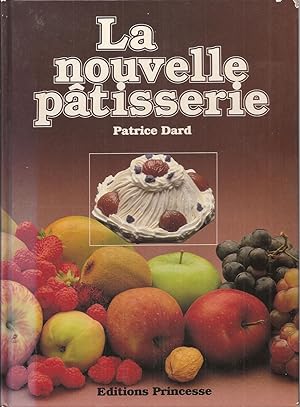 LA NOUVELLE PATISSERIE - 101 RECETTES EN COULEURS