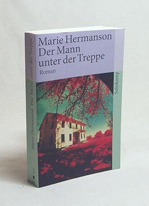 Bild des Verkufers fr Der Mann unter der Treppe : Roman / Marie Hermanson. Aus dem Schwed. von Regine Elssser zum Verkauf von Versandantiquariat Buchegger