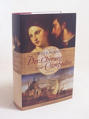 Seller image for Der Chirurg von Campodios : Roman / Wolf Serno for sale by Versandantiquariat Buchegger
