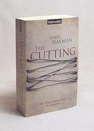 Seller image for The cutting : Roman / James Hayman. Aus dem Amerikan. von Leo Strohm for sale by Versandantiquariat Buchegger