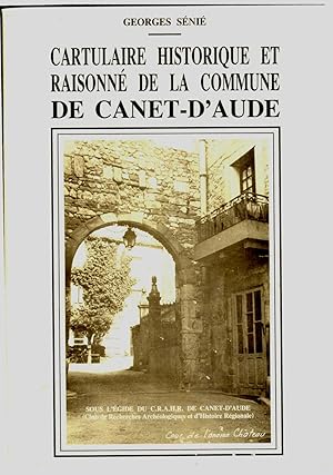 Cartulaire historique et raisonné de la commune de Canet-d'Aude.