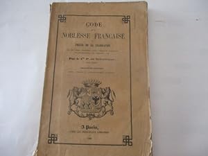 Code de la Noblesse Française ou Précis de la Législation Ou Précis de la Législation sur Titres,...