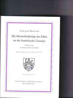 Imagen del vendedor de Albersmeier, Franz-Josef: Die Herausforderung des Films an die franzsische Literatur . - Bd. 1., Die Epoche des Stummfilms (1895 - 1930) a la venta por Versandantiquariat Christian Back