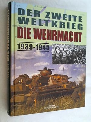 Immagine del venditore per Der Zweite Weltkrieg - die Wehrmacht : 1939 - 1945. venduto da Versandantiquariat Christian Back